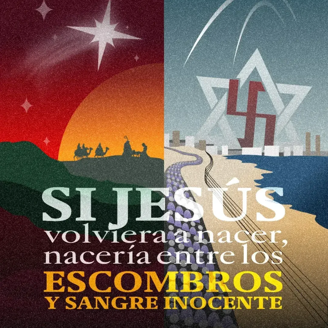 24/dic/2025. Jesús si Hubiera Nacido en Gaza